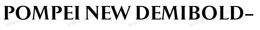 POMPEI NEW DEMIBOLD字体转换